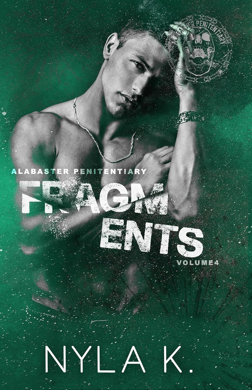 Fragments (Alabaster Penitentiary, Book 4) by Nyla K | Dark Romance