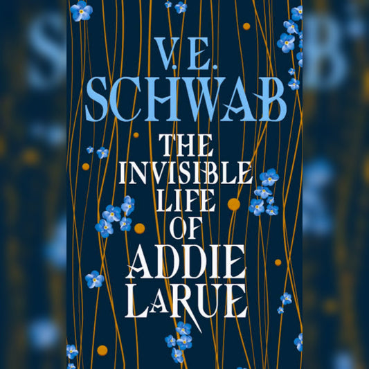 The Invisible Life of Addie LaRue by V. E. Schwab