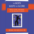 The Body keeps the score by Bessel van der Kolk