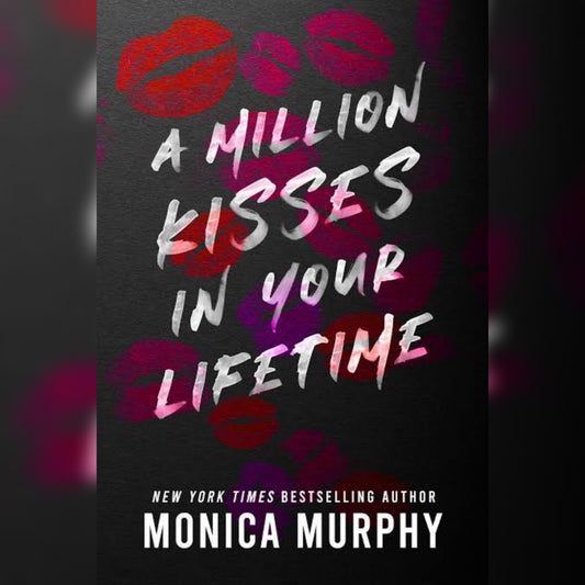 A Million Kisses in Your Lifetime by Monica Murphy