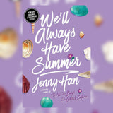We'll Always have Summer by Jenny Han