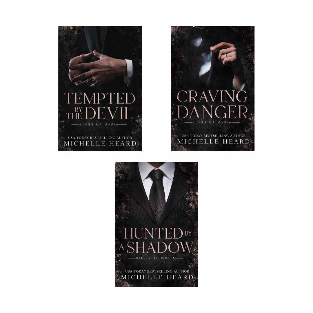 Kings of Mafia Series by Michelle Heard (Tempted by the Devil + Craving Danger + Hunted by a Shadow)