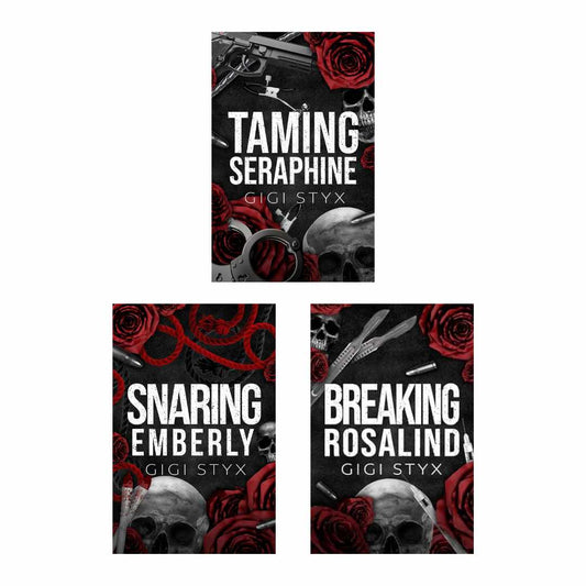 Morally Black Series (Taming Seraphine+Snaring Emberly+ Breaking Rosalind) by Gigi Styx