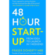 48-Hour Start-Up by Fraser Doherty MBE