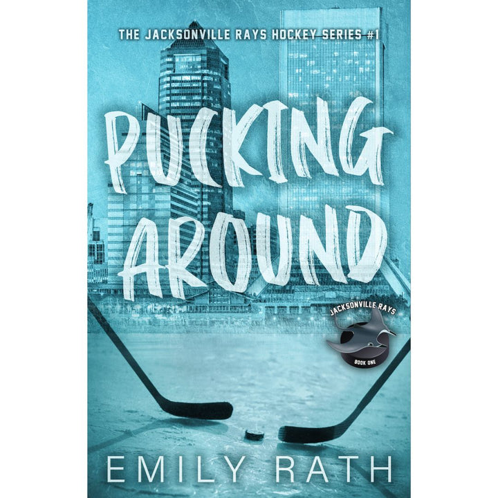Pucking Around (Jacksonville Rays, #1) by Emily Rath