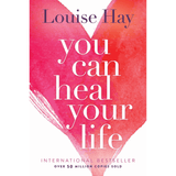 You Can Heal Your Life by Louise Hay