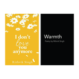 I don't love you anymore + Warmth by Rithvik Singh