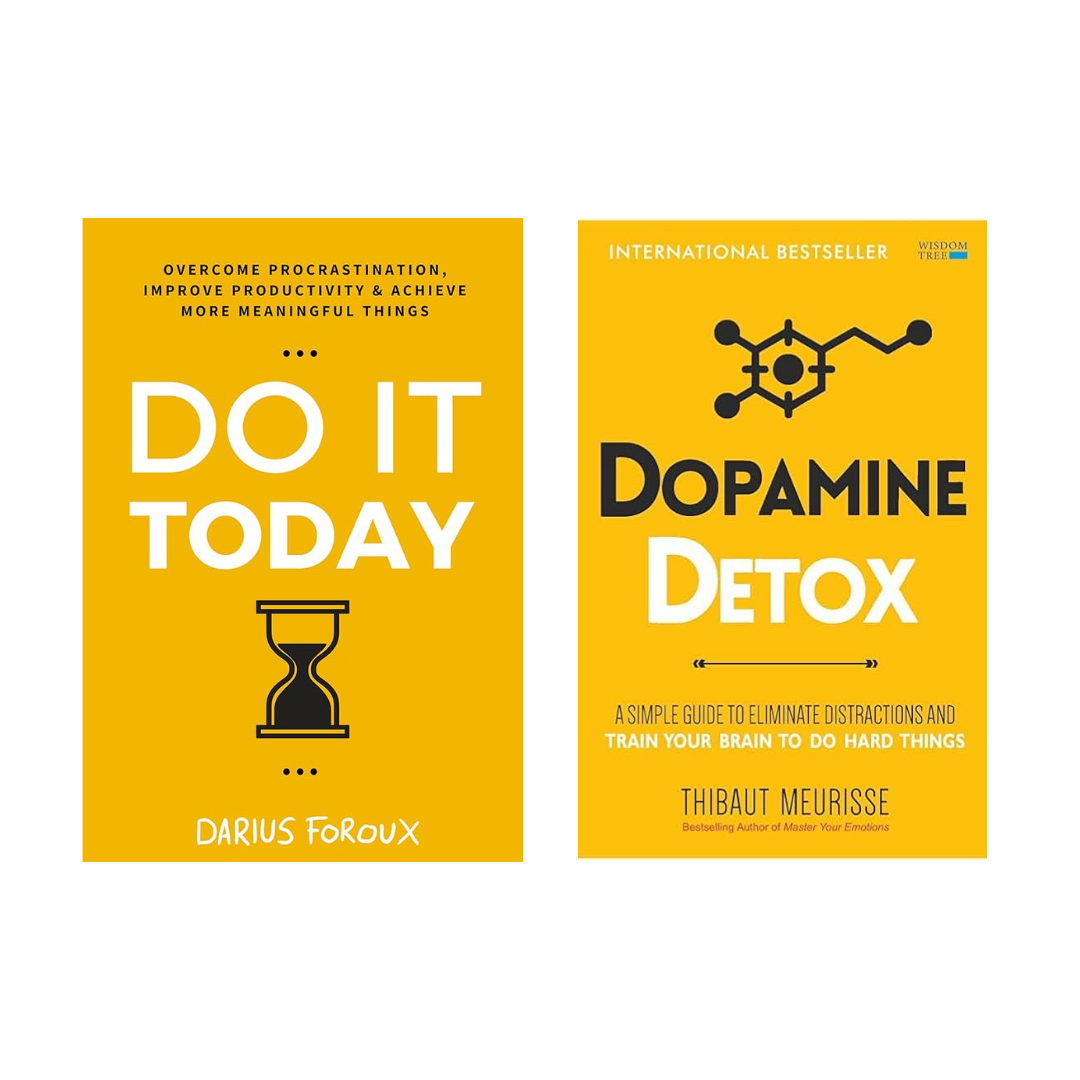 Do It Today + Dopamine Detox | Darius Foroux & Thibaut Meurisse | 2-Book Productivity & Self-Help Combo