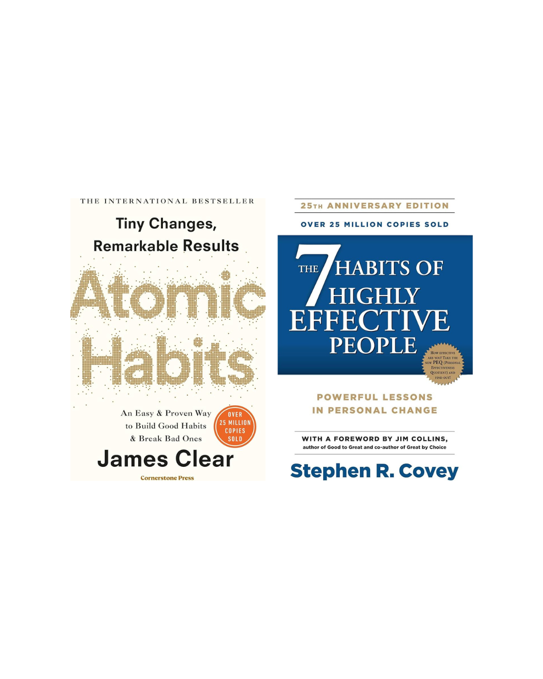 The Habit Mastery Combo – Atomic Habits + The 7 Habits of Highly Effective People