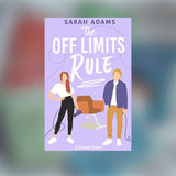 The Off Limits Rule by Sarah Adams