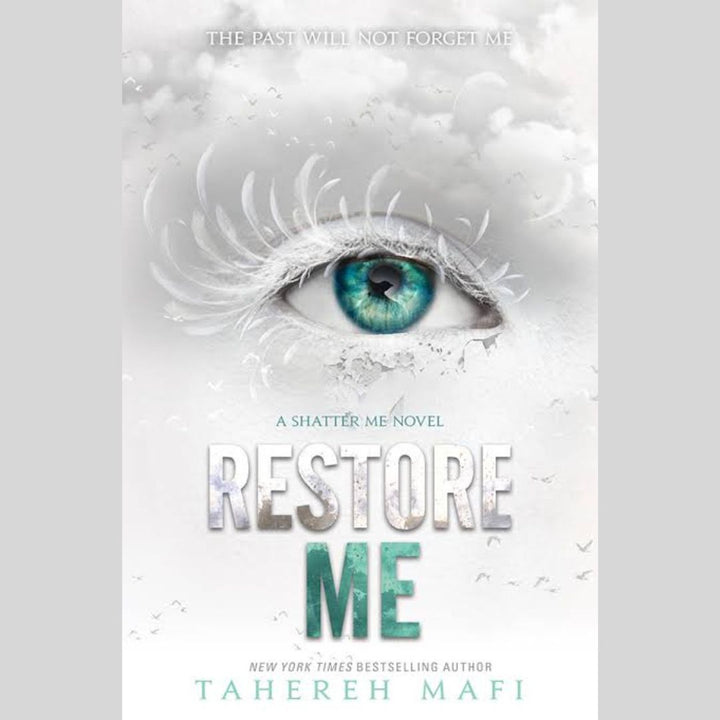 Restore Me (Shatter Me, #4) by Tahereh Mafi