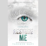 Restore Me (Shatter Me, #4) by Tahereh Mafi