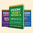 Alex Hormozi Book Combo (Set of 3) – $100M Offers, $100M Leads & $100M Money Models | Business, Marketing & Entrepreneurship Books