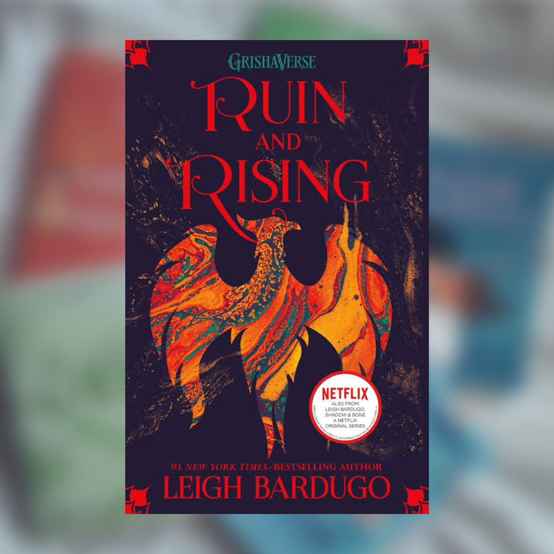 Ruin and Rising (Grishaverse) Book 3 of 3: The Shadow and Bone Trilogy