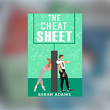 The Cheat Sheet by Sarah Adams