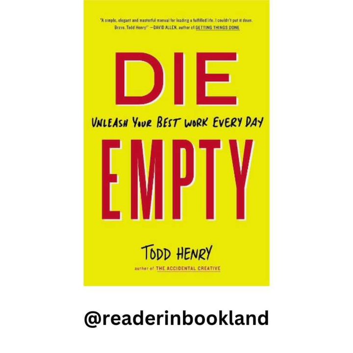 DIE EMPTY: Unleash Your Best Work Every Day