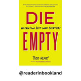 DIE EMPTY: Unleash Your Best Work Every Day