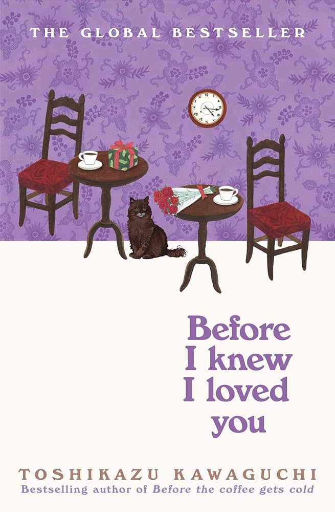 Before I Knew I Loved You by Toshikazu Kawaguchi | Heartwarming Fiction Novel