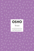 Trust: Living Spontaneously and Embracing Life Book by Osho